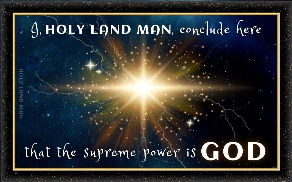 I conclude here that the supreme power is GOD