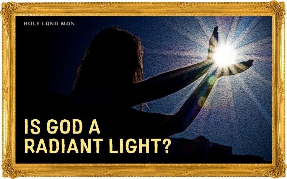 Is God a radiant light?