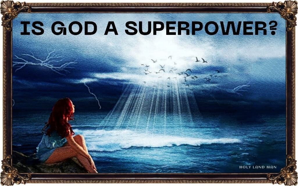 Is God a superpower?
