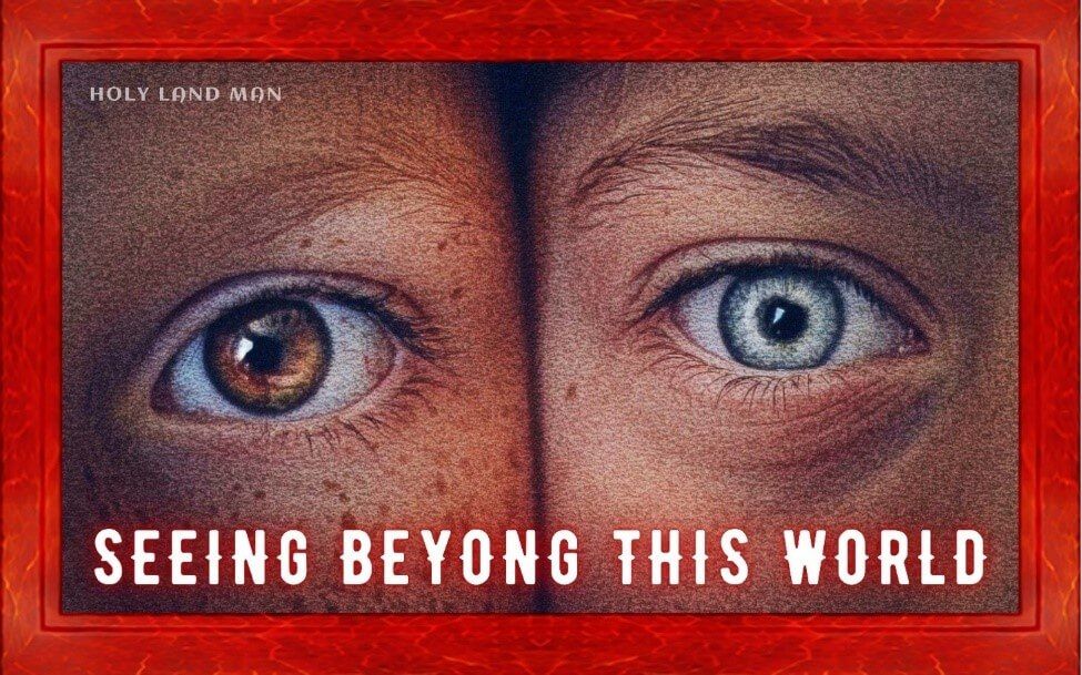 Seeing beyond this world