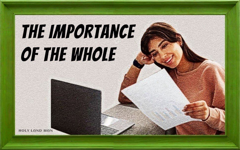 THE IMPORTANCE OF THE WHOLE