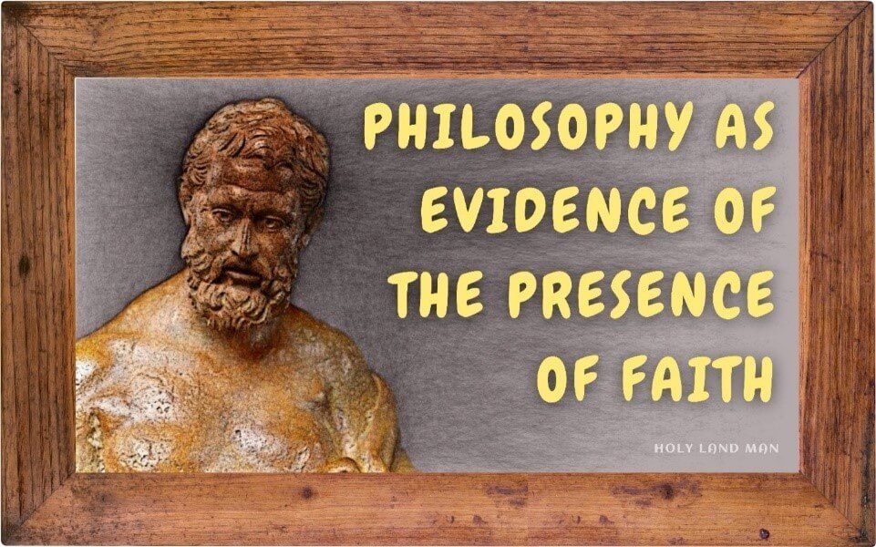 PHILOSOPHY AS EVIDENCE OF THE PRESENCE OF FAITH